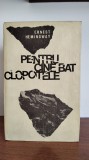 Ernest Hemingway &ndash; Pentru cine bat clopotele