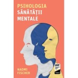 Psihologia sanatatii mentale - Naomi Fischer