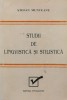 Studii de Lingvistica si Stilistica - Stefan Munteanu, 1998, Editura Pygmalion, 333 pagini, Brosata