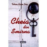 Cheia din Smirna - Tatiana Salem-Levy