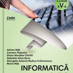 Informatica si TIC. Caietul elevului pentru clasa a V-a | Adrian Nita, Carmen Popescu, Diana Nicoleta Chirila, Gabriela Alina Boca, Georgeta Antonia R