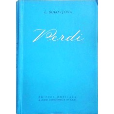 Liubov Solovtova - Giuseppe Verdi. Viata si opera