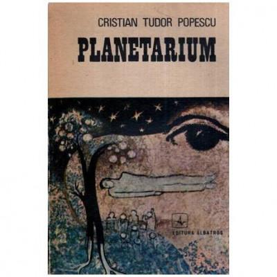 Cristian Tudor Popescu - Planetarium - 115627 foto