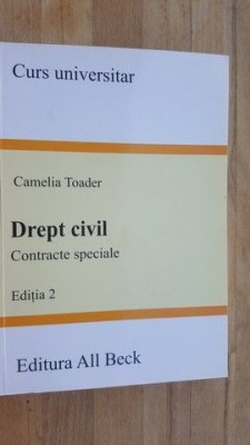 Drept civil. Contracte speciale- Camelia Toader foto