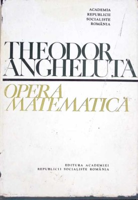 OPERA MATEMATICA-THEODOR ANGHELUTA-299830 foto