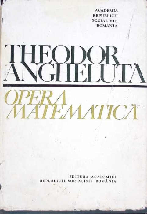 OPERA MATEMATICA-THEODOR ANGHELUTA-299830