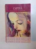 CAPTIVA , POVESTEA ADEVARATA A UNEI COPILARII PIERDUTE de JULIE GREGORY , 2006