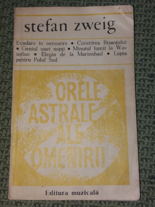 ORELE ASTRALE ALE OMENIRII STEFAN ZWEIG ORELE ASTRALE ALE OMENIRII STEFAN ZWEIG