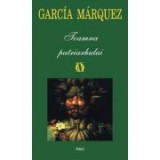 Gabriel Garcia Marquez - Toamna patriarhului