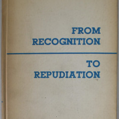 FROM RECOGNITION TO REPUDIATION( BULGARIAN ATTIDUES ON THE MACEDONIAN QUESTION ) , ARTICLES , SPEECHES , DOCUMENTS , 1972