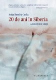 Cumpara ieftin 20 De Ani In Siberia, Anita Nandris-Cudla - Editura Humanitas