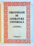 CRESTOMATIE DE LITERATURA UNIVERSALA PENTRU INVATAMANTUL PREUNIVERSITAR SI UNIVERSITAR , EDITIA A II A de CRISTINA IONESCU...IERONIM TATARU , 1993
