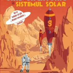 Ghid de călătorie în Sistemul Solar - Paperback - Jana Grcevich, Olivia Koski - Art