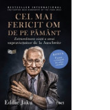 Cel mai fericit om de pe pamant. Extraordinara viata a unui supravietuitor de la Auschwitz - Irina-Marina Bortoi, Eddie Jaku