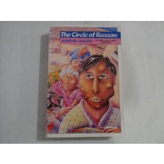 THE CIRCLE OF REASON - AMITAV GHOSH