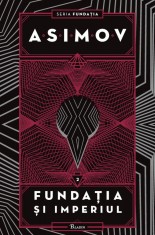 Fundația II. Fundația și Imperiul - Isaac Asimov