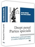 Drept penal. Partea speciala. Infractiuni contra persoanei si contra infaptuirii justitiei | Sergiu Bogdan, Doris Alina Serban, Universul Juridic