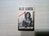 GARANTI SUR FRACTURE - roman d`espionnage - Alix Karol - 1974, 217 p.