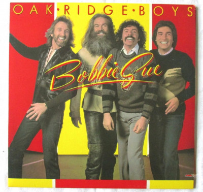 OAK RIDGE BOYS &amp;quot;Bobbie Sue&amp;quot; Disc vinil LP, 1982, S.U.A. foto