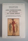 Les commissions de p&ecirc;che et leur droit. La conservation et la gestion des ressources marines vivantes - Josette Beer-Gabel