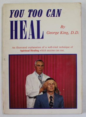 YOU TOO CAN HEAL by GEORGE KING , ..TECHNIQUE OF SPIRITUAL HEALING WICH ANYONE CAN USE , 1976 foto