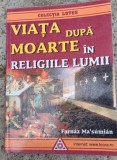 Farnaz Ma&#039;sumian - Viata dupa moarte in religiile lumii