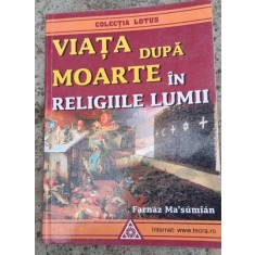 Farnaz Ma&#039;sumian - Viata dupa moarte in religiile lumii