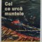 CEL CE URCA MUNTELE de ERNEST BERNEA , cu desene de HORIA BERNEA , 2008