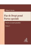 Fise de Drept penal. Partea speciala Ed.5 - Mihail Udroiu