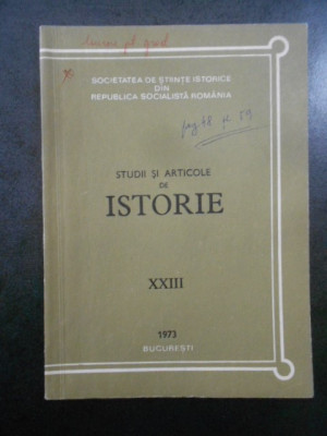 Studii si articole de istorie. Nr. XXIII, anul 1973 foto