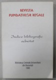 Revista Fundațiilor Regale: indice bibliografic adnotat