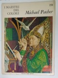MICHAEL PACHER , SERIE &#039; I MAESTRI DEL COLORE &#039; NR. 191 , TEXT IN LIMBA ITALIANA , 1966
