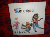 Ceata lui Trului -Ruli - Mihaela Chitac , Georgiana Chitac / cu ilustratii