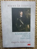 RAZBOAIELE CIVILE 1640-1649 de ANGELA ANDERSON , 2002