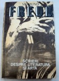SCRIERI DESPRE LITERATURA SI ARTA-SIGMUND FREUD 1980