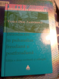 Introducere in psihanaliza freudiană și postfreudiana,Vasile Dem zamfirescu