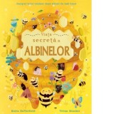 Viata secreta a albinelor (Quarto) - Moira Butterfield, Vivian Mineker