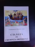 CALAUZA IN CREDINTA ORTODOXA DE ARHIMANDRIT CLEOPA ILIE