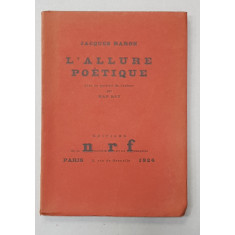 L &#039;ALLURE POETIQUE par JACQUES BARON , avec un portrait de l &#039;auteur par MAN RAY , 1924 , EXEMPLAR 451 DIN 500 *