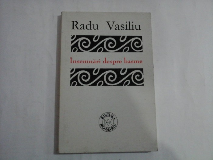 Insemnari despre basme (sublinieri cu creionul) - Radu Vasiliu