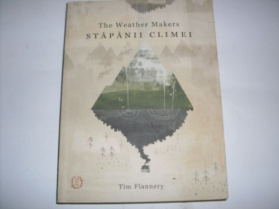 Stapanii Climei - Tim Flannery , 20936 foto