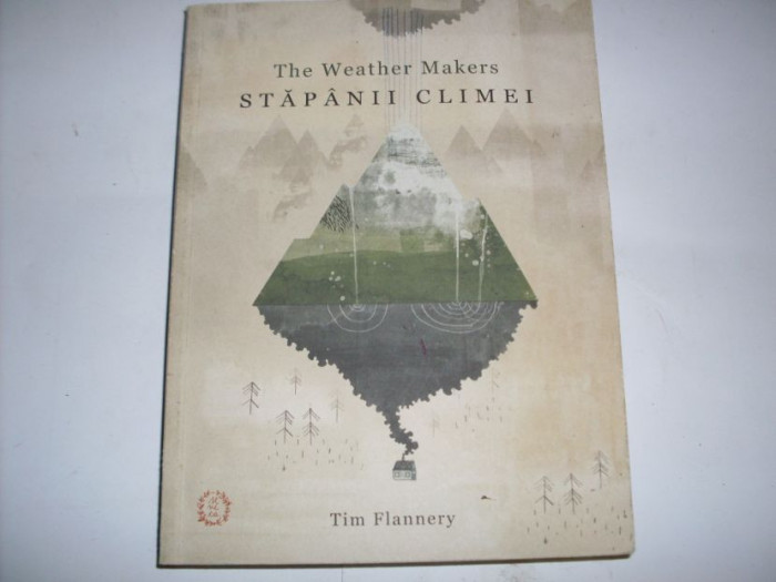 Stapanii Climei - Tim Flannery ,552312