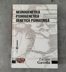 Lucian Gavrila - Neurogenetica, psihogenetica, genetica psihiatrica foto