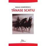 Tanase Scatiu - Duiliu Zamfirescu