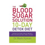 Blood Sugar Solution 10-Day Detox Diet