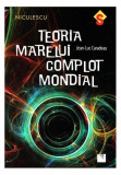 Teoria marelui complot mondial - Paperback brosat - Jean-Luc Caradeau - Niculescu