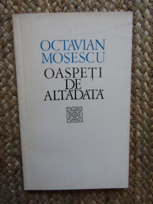 Octavian Mosescu &ndash; Oaspeti de altadata VITRALII II
