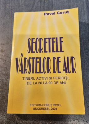 Secretele Varstelor de aur Pavel Corut foto