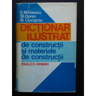 Dictionar ilustrat de constructii si materiale de constructii englez-roman foto