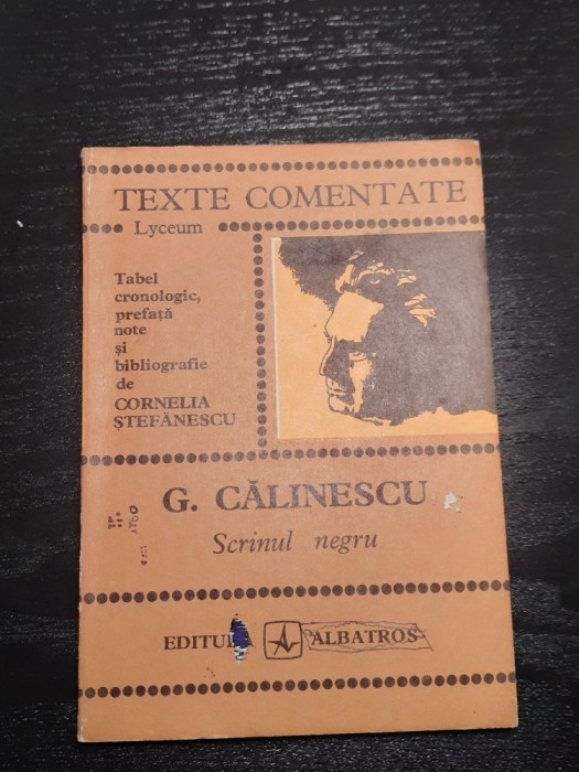 SCRINUL NEGRU. TEXTE COMENTATE-GEORGE CALINESCU